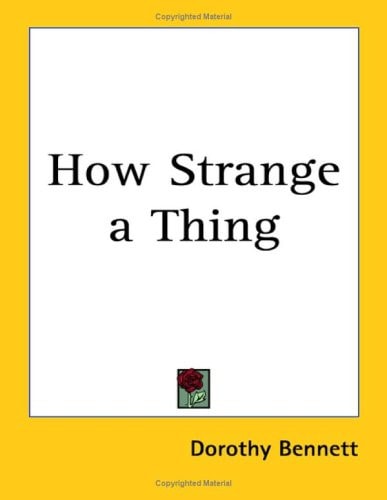 How Strange a Thing