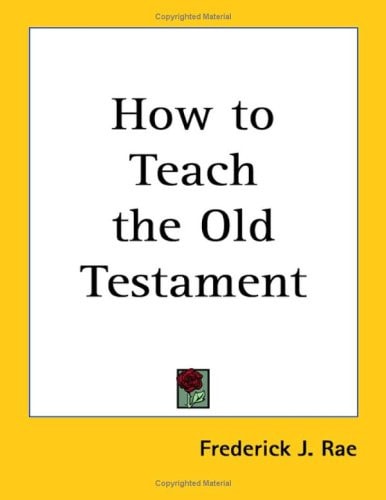 How to Teach the Old Testament