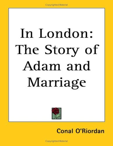 In London: The Story of Adam and Marriage