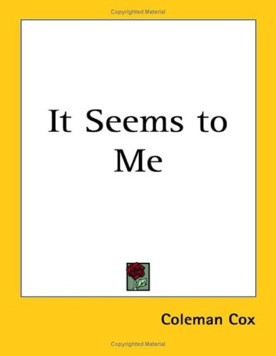 It Seems to Me