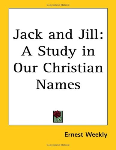 Jack and Jill: A Study in Our Christian Names