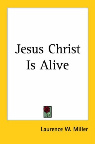 Jesus Christ Is Alive