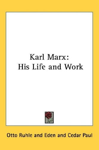 Karl Marx: His Life and Work