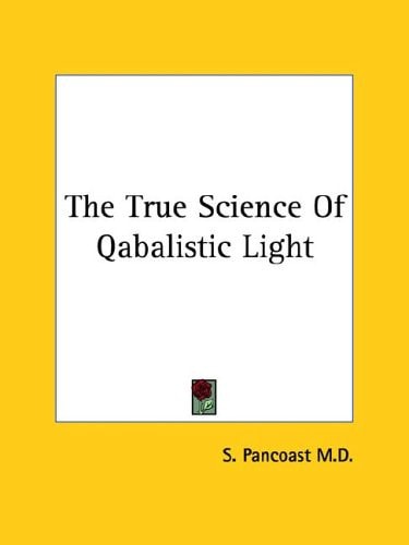 The True Science Of Qabalistic Light