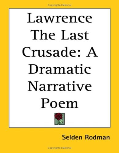 Lawrence the Last Crusade: A Dramatic Narrative Poem