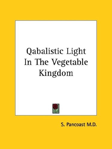 Qabalistic Light In The Vegetable Kingdom