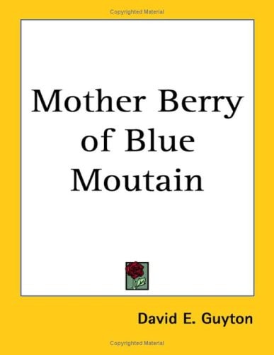 Mother Berry of Blue Moutain