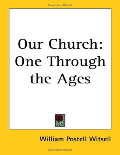 Our Church: One Through the Ages