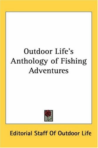 Outdoor Life's Anthology of Fishing Adventures