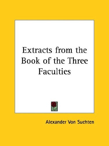 Extracts from the Book of the Three Faculties