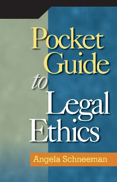 Pocket Guide to Legal Ethics