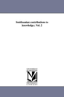 Smithsonian contributions to knowledge.: Vol. 2