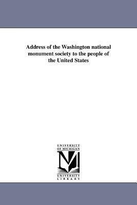 Address of the Washington national monument society to the people of the United States