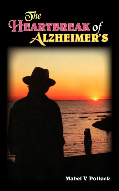 The Heartbreak of Alzheimers
