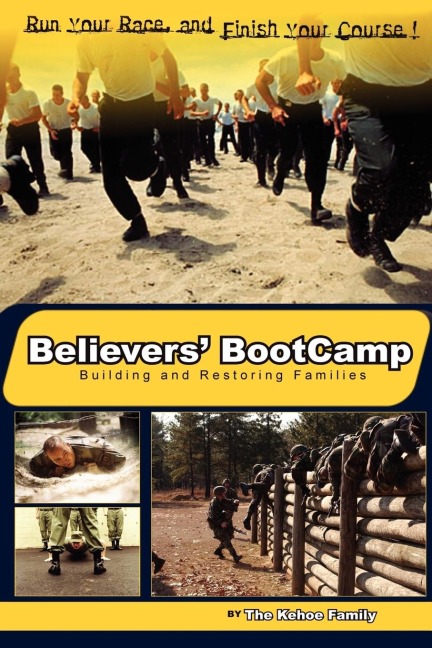 Believers BootCamp: Building & Restoring Families