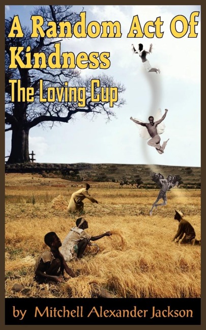 A Random Act Of Kindness: The Loving Cup