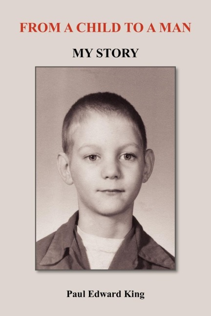FROM A CHILD TO A MAN: MY STORY