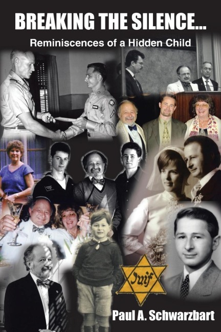 Breaking the Silence...: Reminiscences of a Hidden Child