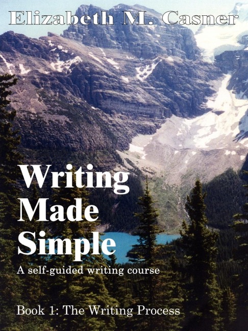 Writing Made Simple: Book 1: The Writing Process