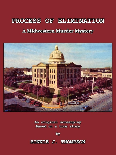 PROCESS OF ELIMINATION: A MIDWESTERN MURDER MYSTERY