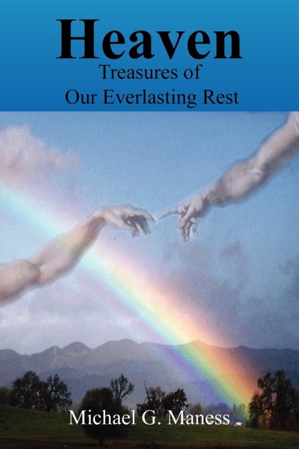 HEAVEN: Treasures of Our Everlasting Rest