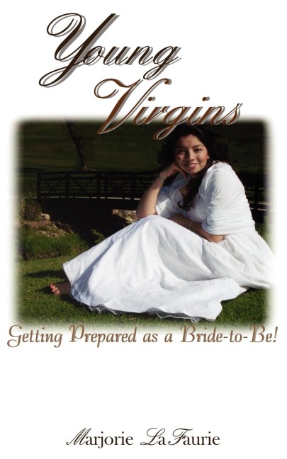 Young Virgins: Getting Prepared as a Bride-to-Be