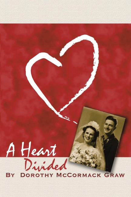 A Heart Divided: A War Bride at Home in Two Worlds