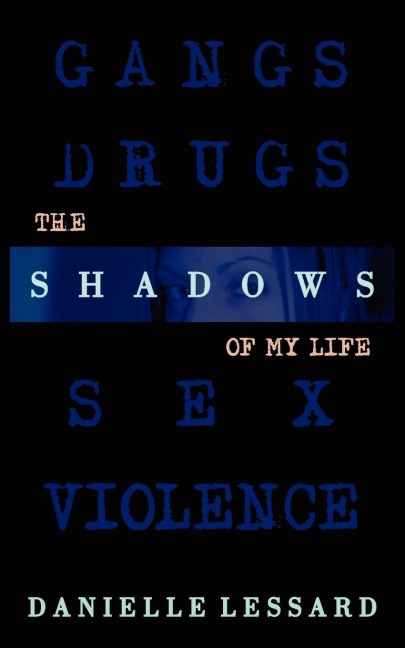 THE SHADOWS OF MY LIFE