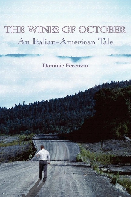 THE WINES OF OCTOBER: An Italian-American Tale