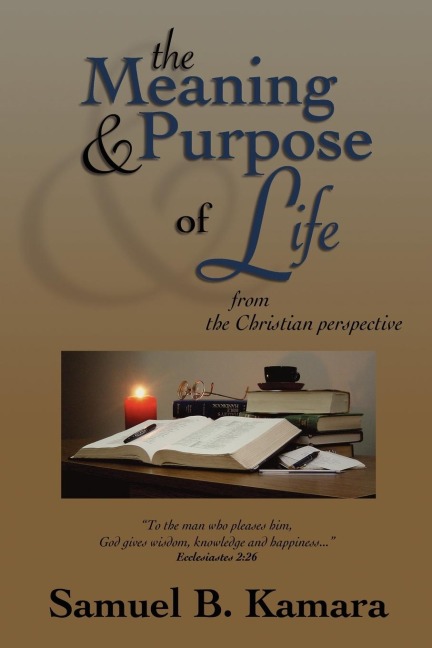 The Meaning and Purpose of Life: From the Christian Perspective