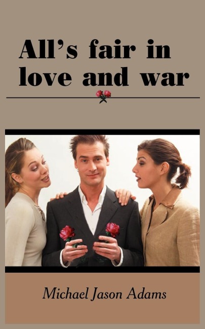 Alls fair in love and war