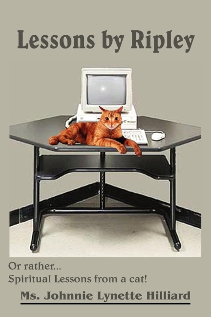 Lessons by Ripley: Or rather... Spiritual Lessons from a cat!