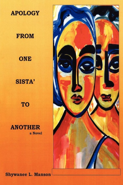 Apology From One Sista To Another: A Novel