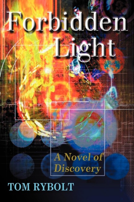 Forbidden Light: A Novel of Discovery