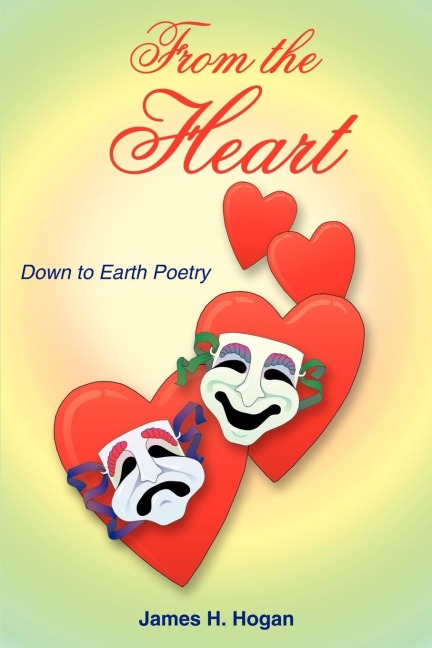 From the Heart: Down to Earth Poetry