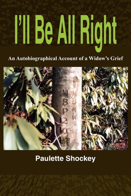 Ill Be All Right: An Autobiographical Account of a Widows Grief