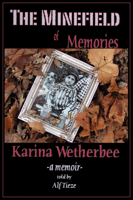 The Minefield of Memories: A Memoir