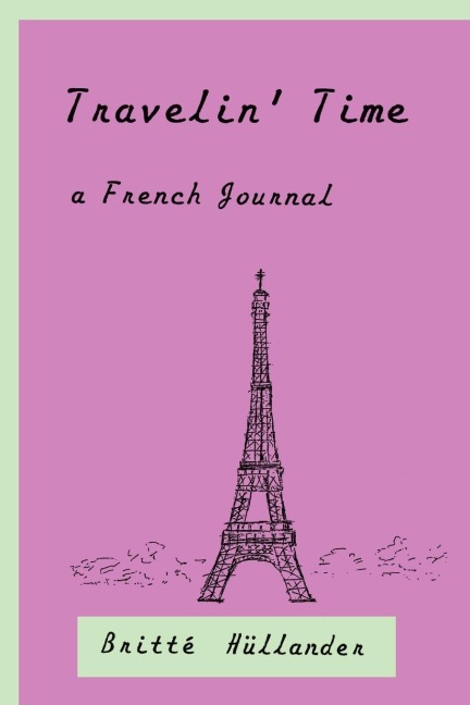 Travelin Time A French Journal