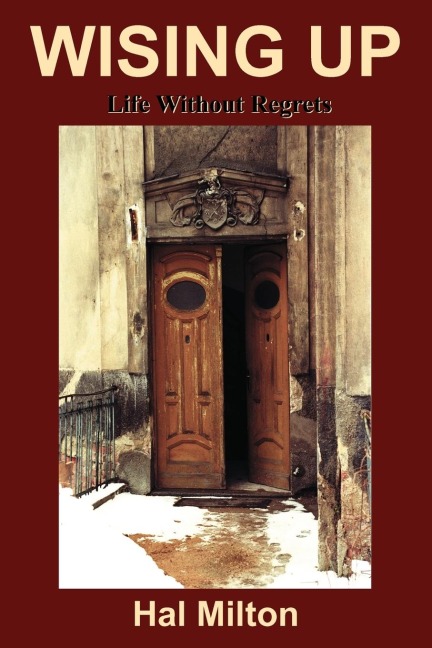 Wising Up: Life Without Regrets