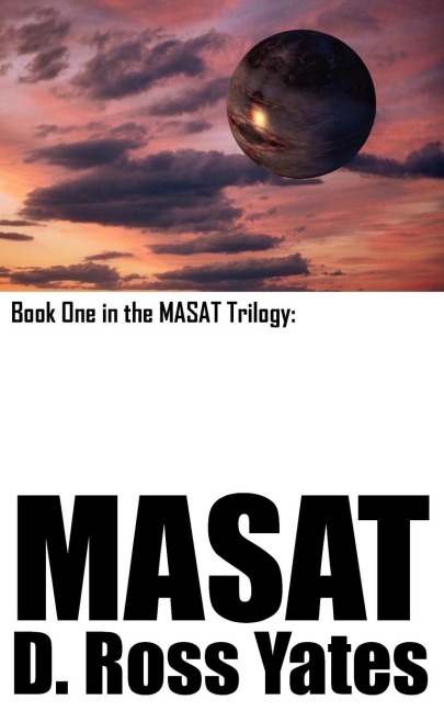 MASAT: Book One in the MASAT Trilogy: