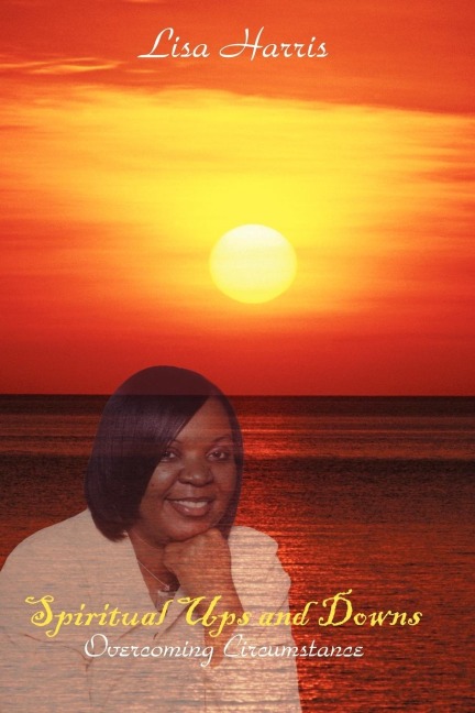 Spiritual Ups and Downs: Overcoming Circumstance