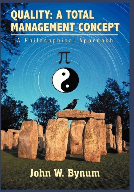 Quality: A TOTAL MANAGEMENT CONCEPT: A Philosophical Approach