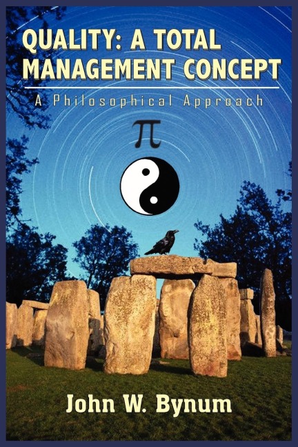 QUALITY: A TOTAL MANAGEMENT CONCEPT:  A Philosophical Approach