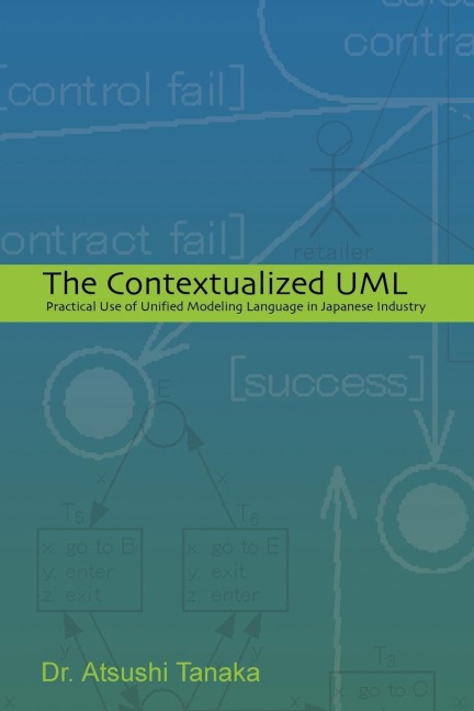 The Contextualized UML: Practical Use of Unified Modeling Language in Japanese Industry