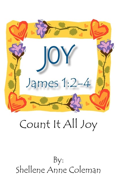 JOY: Count It All Joy James 1:2-4