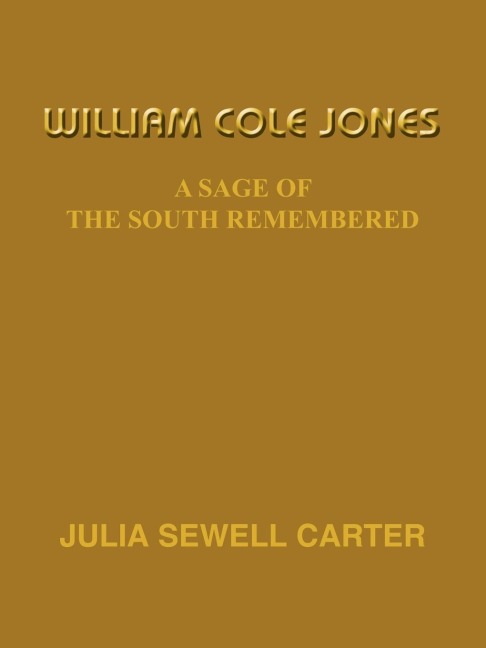 William Cole Jones: A Sage of the South Remembered