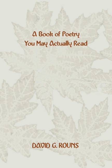A BOOK OF POETRY YOU MAY ACTUALLY READ