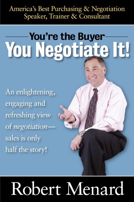 Youre the Buyer-You Negotiate It!