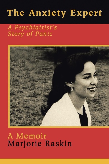 The Anxiety Expert: A Psychiatrists Story of Panic