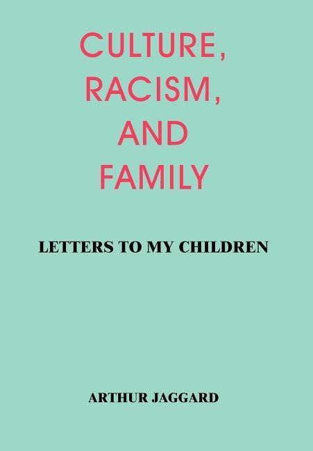 Culture, Racism, and Family: Letters to My Children